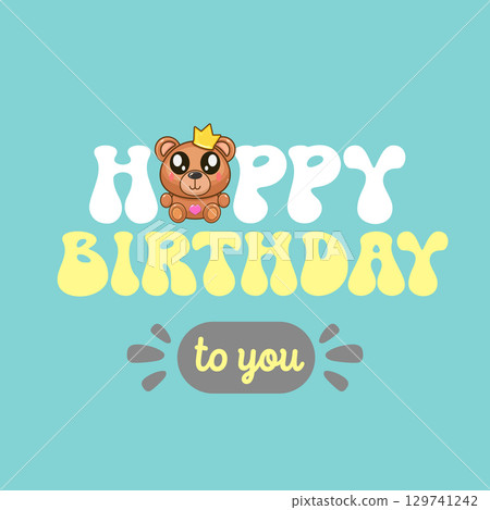 Happy birthday vector card with teddy and greeting text isolated on blue background. Kids funny greeting card with super cute teddy bear cartoon character. Happy birthday banner design template Happy birthday vector card with teddy and greeting text isolated on blue background. Kids funny greeting card with super cute teddy bear cartoon character. Happy birthday banner design template 129741242