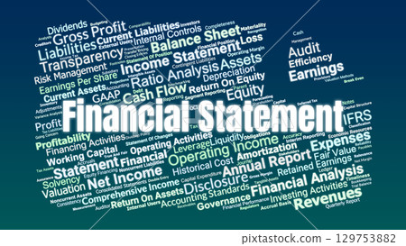 Financial Statement Word Cloud. Key Concepts Of Accounting, Reporting, Profitability, Risk, And Transparency In Business And Corporate Finance. Financial Statement Word Cloud. Key Concepts Of Accounting, Reporting, Profitability, Risk, And Transparency In Business And Corporate Finance. 129753882