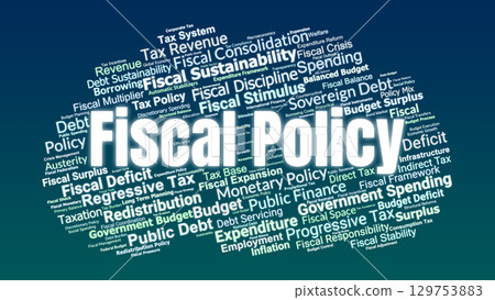 Fiscal Policy Word Cloud. Key Terms On Government Spending, Taxation, Public Finance, Debt Management, And Economic Stability For Policy Research And Academic Analysis. Fiscal Policy Word Cloud. Key Terms On Government Spending, Taxation, Public Finance, Debt Management, And Economic Stability For Policy Research And Academic Analysis. 129753883