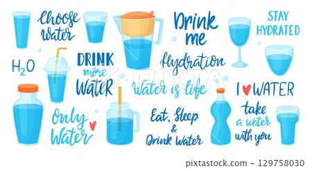 Drink more water. Different glasses bottles and jug with liquids. Positive handwritten phrases about hydration and drinking, neoteric vector set 129758030