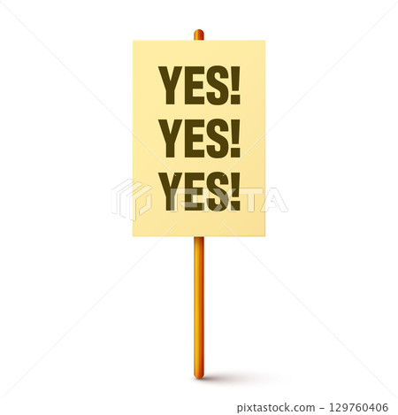 Protest sign with text slogan and wooden holder. Demonstration banner. Strike action cardboard placard mockup. Social advertisement. Vector illustration Protest sign with text slogan and wooden holder. Demonstration banner. Strike action cardboard placard mockup. Social advertisement. Vector illustration 129760406