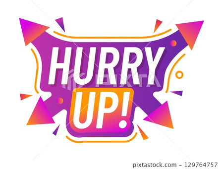 Hurry up icon, vector bold and dynamic text with a modern, colorful gradient in purple and orange, surrounded by geometric accents, conveying urgency and excitement for promotional or alert messaging Hurry up icon, vector bold and dynamic text with a modern, colorful gradient in purple and orange, surrounded by geometric accents, conveying urgency and excitement for promotional or alert messaging 129764757