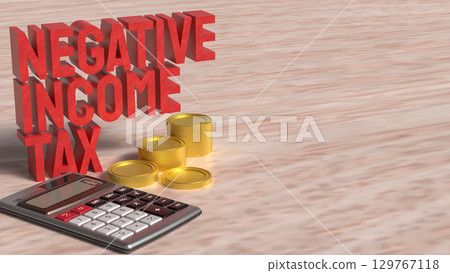 The Negative income tax and coins for Business concept 3d Rendering. The Negative income tax and coins for Business concept 3d Rendering. 129767118