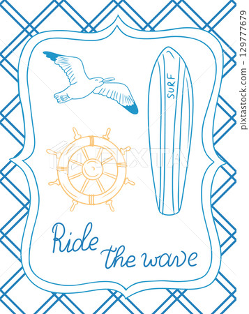 Hand drawn vector postcard illustration with surfboard, seagull, ship wheel and text ride the wave in nautical frame 129777679