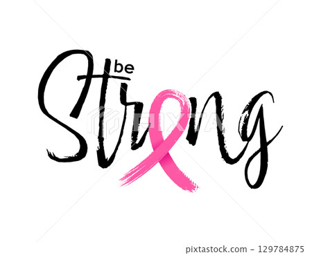 Be strong lettering design with pink ribbon in brush style. Be strong lettering design with pink ribbon in brush style. 129784875