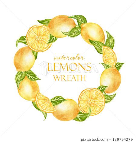 A round frame with lemon fruits, citrus halves, and greenery. A hand-drawn watercolor wreath, a frame with space for text. A lemon-themed design for menus, food labels, or postcards. 129794279
