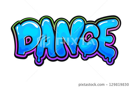 Urban street art graffiti cool artwork of Dance word in vector paint spray writing on wall. Dance graffiti doodle font and urban street art text, neon color artwork word with liquid paint drips 129819830