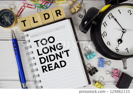 TLDR Too Long Didn't Read acronym on notepad, Business and Financial concept TLDR Too Long Didn't Read acronym on notepad, Business and Financial concept 129862133