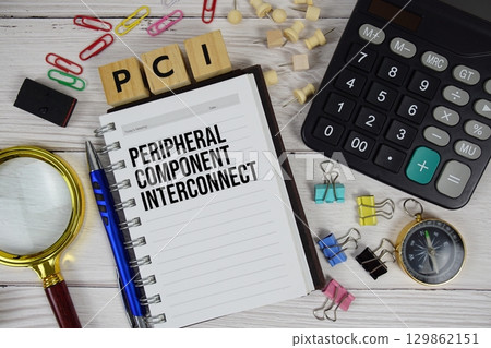 PCI Peripheral Component Interconnect acronym on notepad, Business concept background PCI Peripheral Component Interconnect acronym on notepad, Business concept background 129862151