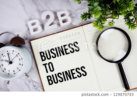 B2B Business to Business acronym on notepad, Business concept background 129870783