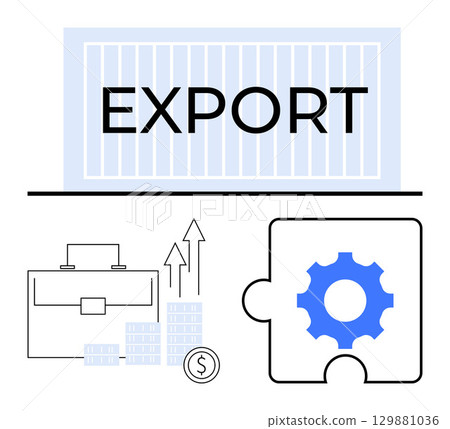 Export container with bold text, business briefcase, stacks of coins, rising arrows, currency symbol, and blue gear puzzle piece. Ideal for global trade, economics, finance logistics investment 129881036