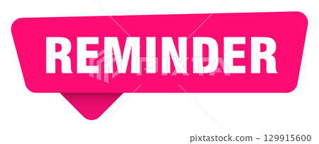 reminder magenta sticker isolated on transpatent background. reminder sign reminder magenta sticker isolated on transpatent background. reminder sign 129915600
