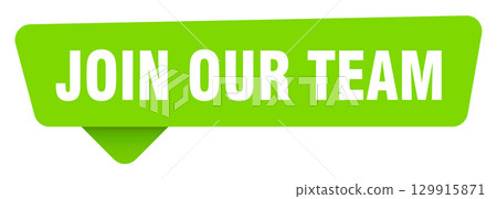 join our team green sign isolated on transpatent background. join our team sticker join our team green sign isolated on transpatent background. join our team sticker 129915871
