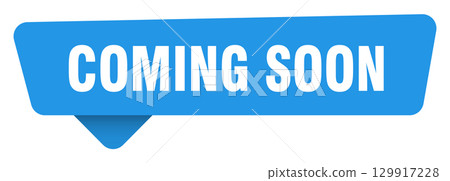 coming soon sticker. coming soon blue sign isolated on transpatent background 129917228