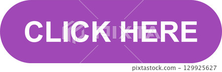 A purple button with the phrase "CLICK HERE" in all-caps white lettering is centered. 129925627