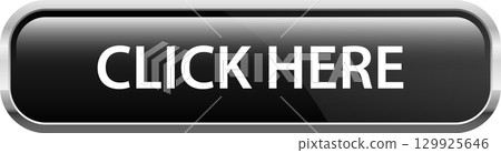 A shiny, rectangular push-button with a gray border displays the phrase "Click Here" in white. 129925646