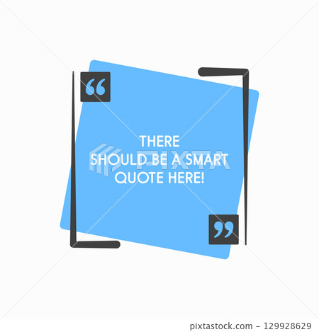Quote frame, text in brackets, speech bubble Quote frame, text in brackets, speech bubble 129928629