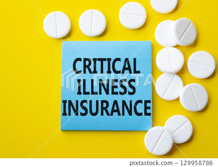 Critical Illness Insurance symbol. Concept word Critical Illness Insurance on blue note. Beautiful yellow background with pills. Medicine and Critical Illness Insurance concept. Copy space Critical Illness Insurance symbol. Concept word Critical Illness Insurance on blue note. Beautiful yellow background with pills. Medicine and Critical Illness Insurance concept. Copy space 129958786