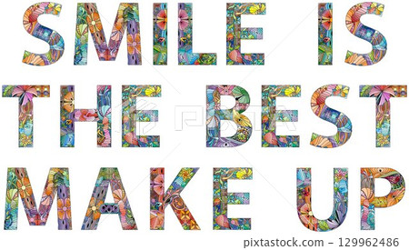 Words SMILE IS THE BEST MAKE UP. Vector decorative object for any purpose 129962486