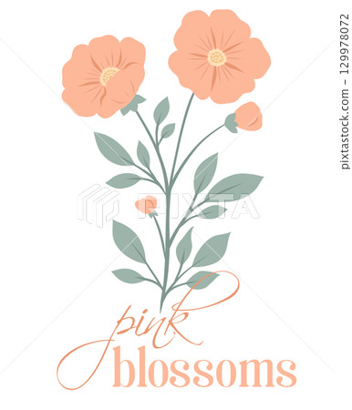 Vector illustration with pink blossoms and lettering. Minimal floral design in flat style. Stylish and elegant botanical artwork 129978072