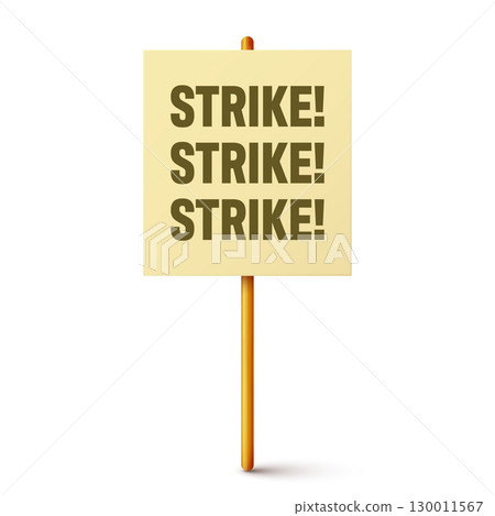 Protest sign with text slogan and wooden holder. Demonstration banner. Strike action cardboard placard mockup. Social advertisement. Vector illustration Protest sign with text slogan and wooden holder. Demonstration banner. Strike action cardboard placard mockup. Social advertisement. Vector illustration 130011567