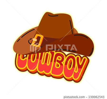 Cowboy hat western and Wild West Y2K groovy sticker. American country culture retro vector sticker, Wild West history patch. Texas ranch and rodeo tag with cowboy leather hat and typography text 130062543