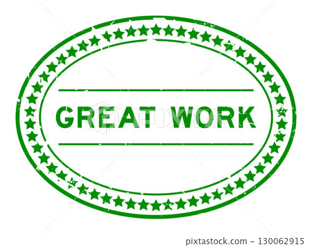 Grunge green great work word oval rubber seal stamp on white background 130062915