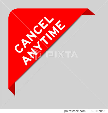 Red color of corner label banner with word cancel anytime on gray background 130067055