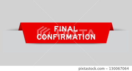 Red color inserted label with word final confirmation on gray background 130067064