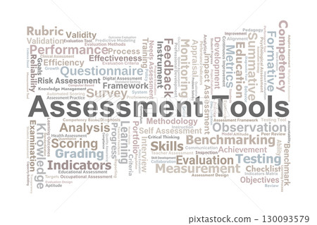 Assessment Tools Word Cloud. Key Terms On Evaluation, Measurement, Feedback, Learning, Competency, Performance, And Educational Methods For Professional Practice. 130093579