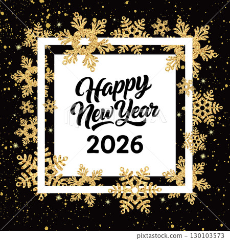 Elegant New Year 2026 greeting card with golden glitter snowflakes, black background, and festive lettering. Perfect for holiday designs and winter celebration themes. Vector 130103573