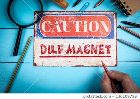 Humorous Warning Sign with Phrase DILF Magnet on Vibrant Background Humorous Warning Sign with Phrase DILF Magnet on Vibrant Background 130109759