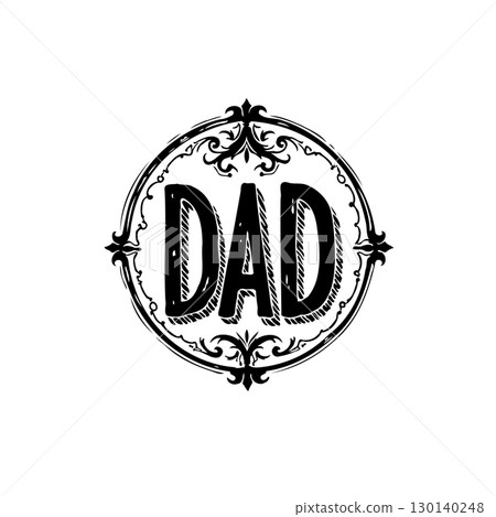 Vintage Dad Emblem: Father's Day Celebration with Decorative Black and White Design 130140248