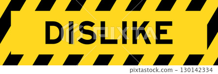 Yellow and black color with line striped label banner with word dislike 130142334