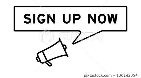 Megaphone icon with speech bubble in word sign up now on white background Megaphone icon with speech bubble in word sign up now on white background 130142354