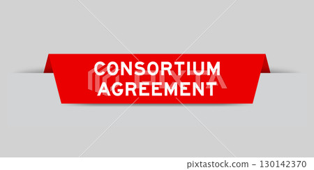 Red color inserted label with word consortium agreement on gray background 130142370