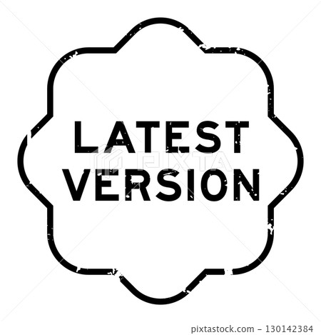 Grunge black latest version word rubber seal stamp on white background Grunge black latest version word rubber seal stamp on white background 130142384