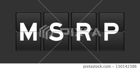 Black color analog flip board with word MSRP (Abbreviation of manufacturer's suggested retail price) on gray background Black color analog flip board with word MSRP (Abbreviation of manufacturer's suggested retail price) on gray background 130142386