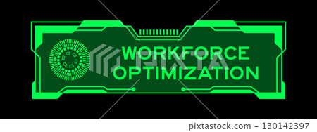 Green color of futuristic hud banner that have word workforce optimization on user interface screen on black background 130142397