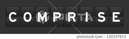 Black color analog flip board with word comprise on gray background 130147913