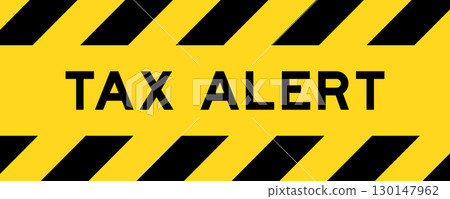 Yellow and black color with line striped label banner with word tax alert 130147962