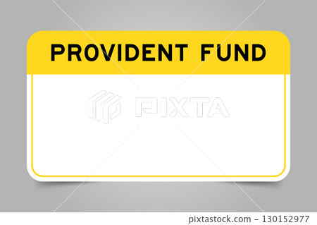 Label banner that have yellow headline with word provident fund and white copy space, on gray background Label banner that have yellow headline with word provident fund and white copy space, on gray background 130152977