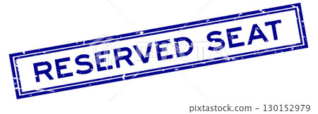 Grunge blue reserved seat word square rubber seal stamp on white bacckground 130152979