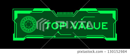 Green color of futuristic hud banner that have word top value on user interface screen on black background 130152984