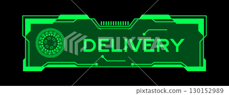 Green color of futuristic hud banner that have word delivery on user interface screen on black background Green color of futuristic hud banner that have word delivery on user interface screen on black background 130152989