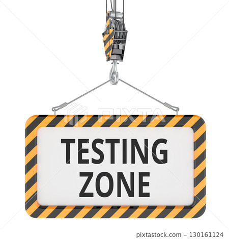 Testing Zone, warning sign on crane hook. 3D rendering 130161124