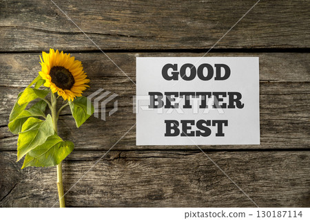 Good Better Best message written on white paper card 130187114