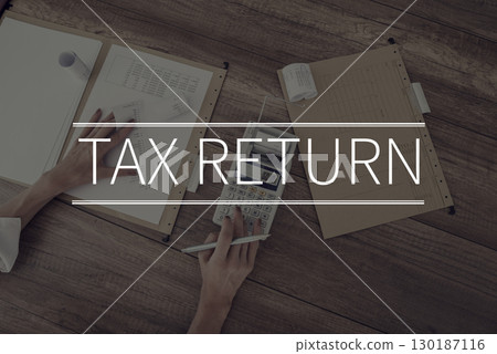 Tax return text over the image Tax return text over the image 130187116