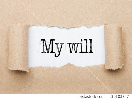 My will concept text appearing behind brown paper My will concept text appearing behind brown paper 130188837