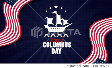 Happy columbus day greeting card with ship and waving American flags isolated on dark blue background. 130199747